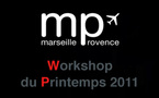 Aéroport Marseille Provence : Workshop du Printemps 2011