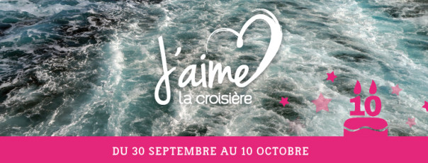 L'opération "J'aime la Croisière" a débuté le 30 septembre et se poursuit jusqu'au 10 octobre 2016 - DR