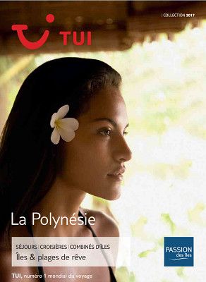 Couverture de la nouvelle brochure de TUI/Passion des Îles sur la Polynésie - DR : TUI