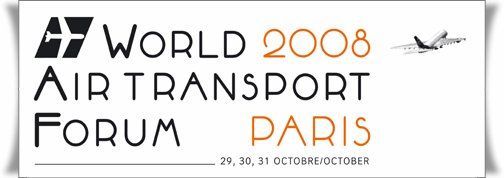 WAF 2008 : le ''Davos'' du transport aérien s'ouvre aujourd'hui à Paris