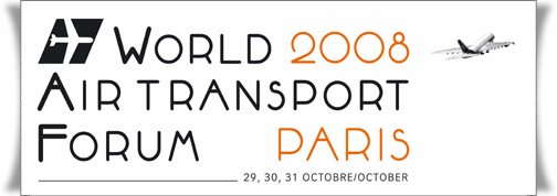 WAF 2008 : le ''Davos'' du transport aérien s'ouvre aujourd'hui à Paris WAF 2008 : le ''Davos'' du transport aérien s'ouvre aujourd'hui à Paris