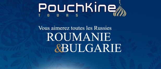 Pouchkine Tours publie une brochure dédiée à la Roumanie et à la Bulgarie