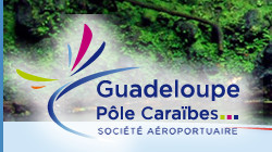 Guadeloupe Pôle Caraïbes : trafic en hausse de 12,89 % en avril 2017