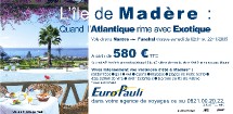 Madère au départ de Nantes avec Euro Pauli Madère au départ de Nantes avec Euro Pauli