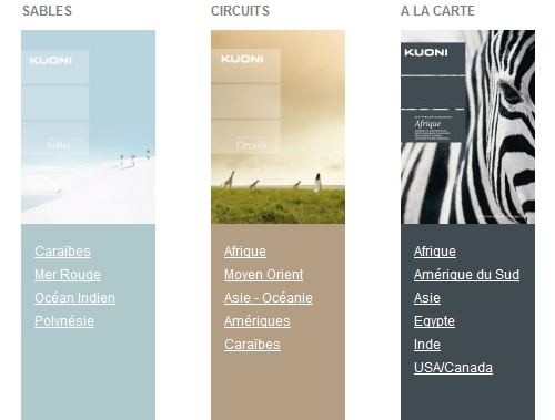 Le TO se dirige doucement vers des brochures sans prix au profit de la réactivité du site web. Pour 2010 le TO garde toutefois la formule des cahiers des prix séparés en laissant des prix d'appel en brochure. Le TO se dirige doucement vers des brochures sans prix au profit de la réactivité du site web. Pour 2010 le TO garde toutefois la formule des cahiers des prix séparés en laissant des prix d'appel en brochure.