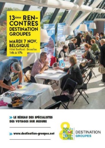 Destination Groupes en workshop à Bruxelles le 7 novembre 2017 Destination Groupes en workshop à Bruxelles le 7 novembre 2017