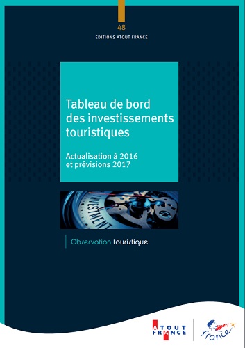 Atout France : l'investissement touristique repart en 2017