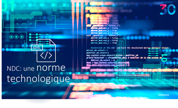 NDC, une norme technologique Crédit : Amadeus NDC, une norme technologique Crédit : Amadeus