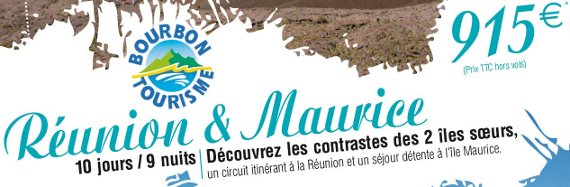Réunion / Ile Maurice, la tendance est au combiné à prix doux Réunion / Ile Maurice, la tendance est au combiné à prix doux