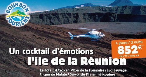 Bourbon Tourisme vous propose une offre spéciale "Incentive à la Réunion" sur 4 jours/3 nuits à 852 euros TTC par personne