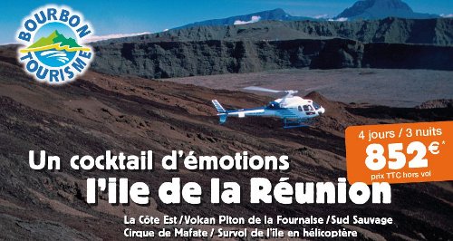 Bourbon Tourisme vous propose une offre spéciale "Incentive à la Réunion" sur 4 jours/3 nuits à 852 euros TTC par personne Bourbon Tourisme vous propose une offre spéciale "Incentive à la Réunion" sur 4 jours/3 nuits à 852 euros TTC par personne