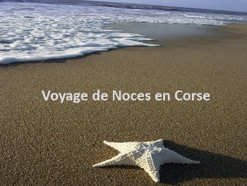 Corse Publitour voyages : Voyage de Noces en Corse