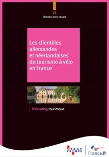 Cyclotourisme : Atout France publie une étude sur les clientèles allemande et néerlandaise Cyclotourisme : Atout France publie une étude sur les clientèles allemande et néerlandaise