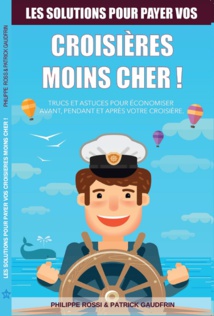 "Croisières moins cher" : le guide qui veut en finir avec le casse-tête tarifaire des croisières "Croisières moins cher" : le guide qui veut en finir avec le casse-tête tarifaire des croisières