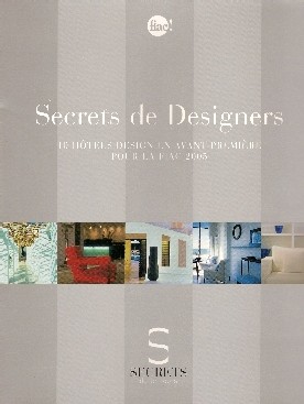 Pour la Fiac 2005, Secrets de Jet Tours proposait un tiré à part de 10 établissements à la pointe de l'art.