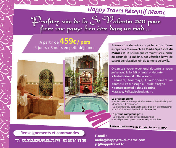 HAPPY TRAVEL MAROC: Offre spéciale "SAINT VALENTIN" au Maroc à partir de 459€ / par personne 4 jours/ 3 nuits en petit déjeuner HAPPY TRAVEL MAROC: Offre spéciale "SAINT VALENTIN" au Maroc à partir de 459€ / par personne 4 jours/ 3 nuits en petit déjeuner
