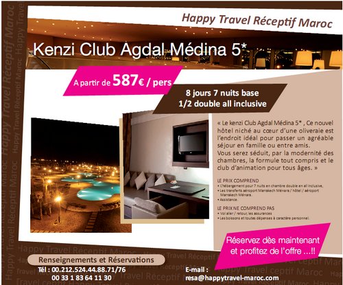 Happy Travel Maroc: Offre "Kenzi Club Agdal Médina 5*"à partir de 587€/personne 8 jours/7 nuits base en ALL INCLUSIVE Happy Travel Maroc: Offre "Kenzi Club Agdal Médina 5*"à partir de 587€/personne 8 jours/7 nuits base en ALL INCLUSIVE