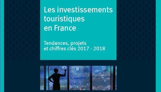 L'édition 2018 du Tableau de bord des investissement touristiques en France : tendances, projets et chiffres clés 2017 - 2018 - DR
