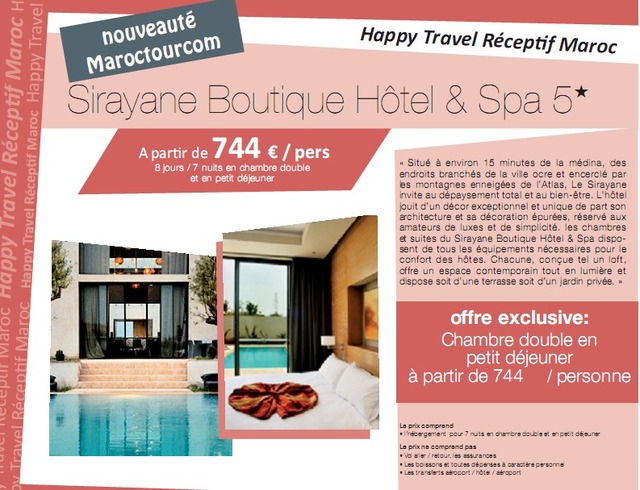 Happy Travel Maroc : Sirayane Boutique Hôtel & Spa 5 * 744€/personne 8 jours/7 nuits en chambre double et en petit déjeuner