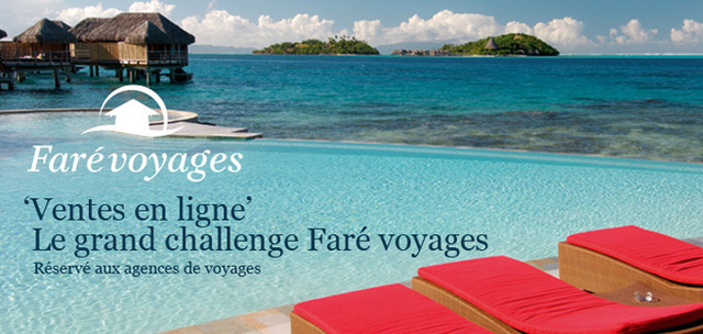 Faré Voyages lance un challenge de ventes en ligne Polynésie Faré Voyages lance un challenge de ventes en ligne Polynésie