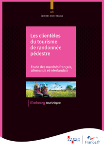 Atout France publie une étude sur la randonnée pédestre Atout France publie une étude sur la randonnée pédestre