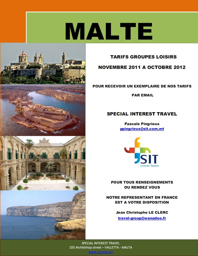 SIT Malte propose: "TARIFS GROUPES LOISIRS" Novembre 2011 a Octobre 2012 sont prêts ! SIT Malte propose: "TARIFS GROUPES LOISIRS" Novembre 2011 a Octobre 2012 sont prêts !