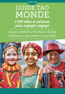 Le guide Tao Monde comprend 1 000 idées et adresses pour voyager engagé - DR : Viatao Le guide Tao Monde comprend 1 000 idées et adresses pour voyager engagé - DR : Viatao