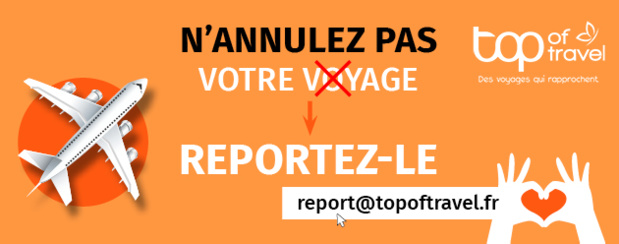 Reports sans frais : Top of travel joue la carte de l’anticipation pour 2021 Reports sans frais : Top of travel joue la carte de l’anticipation pour 2021