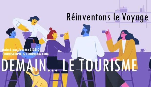 "Demain… le Tourisme !" : le Groupe prospectif qui cartonne sur Facebook ! "Demain… le Tourisme !" : le Groupe prospectif qui cartonne sur Facebook !