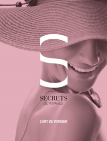 Secrets de Voyages lance deux nouvelles gammes Secrets de Voyages lance deux nouvelles gammes