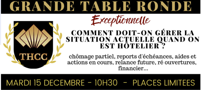 Table Ronde : "Comment doit-on gérer la situation actuelle quand on est hôtelier ?" Table Ronde : "Comment doit-on gérer la situation actuelle quand on est hôtelier ?"