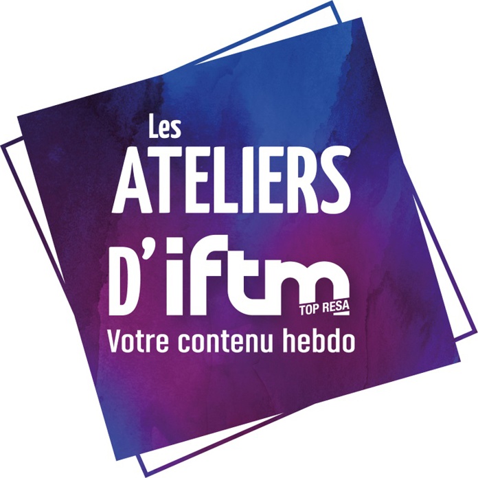 Ateliers IFTM : demandez le programme Ateliers IFTM : demandez le programme