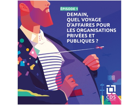 Le 1er chaier de CDS Groupe est intitulé "Demain, quel voyage d’affaires pour les organisations privées et publiques ?" - DR