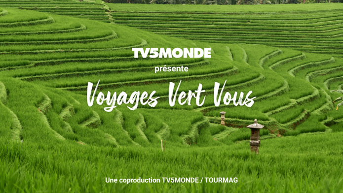 "Voyages Vert Vous" : la web-série TV5MONDE et TourMaG.com passe à la télé !