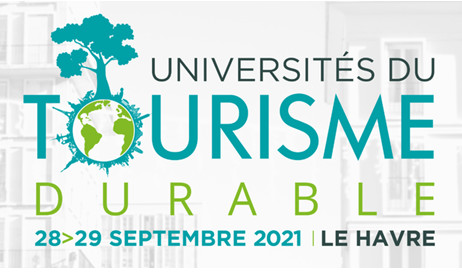 Universités du Tourisme Durable 2021 : les inscriptions sont ouvertes