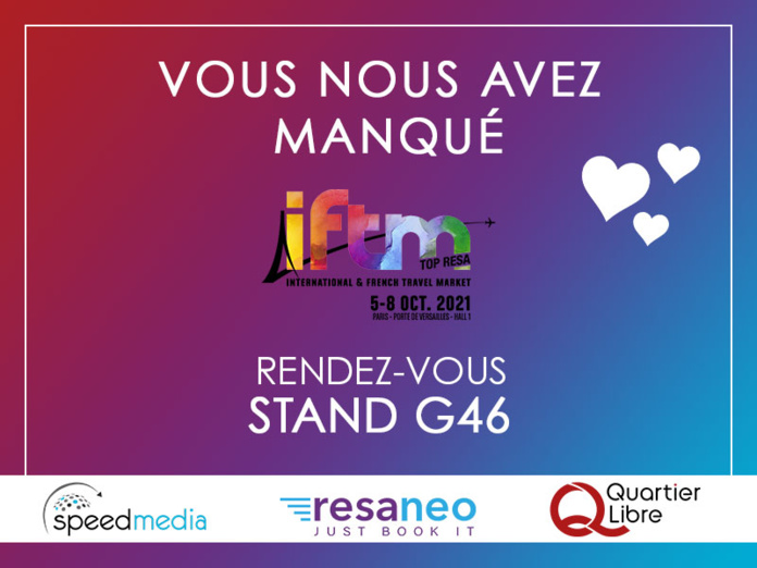 Rejoignez Quartier Libre, Resaneo et SpeedMedia à l’IFTM Top Resa 2021 Rejoignez Quartier Libre, Resaneo et SpeedMedia à l’IFTM Top Resa 2021