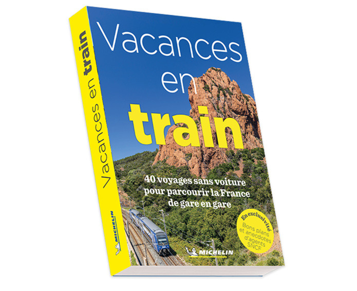 Guide "Vacances en train" : 40 voyages sans voiture pour parcourir la France Guide "Vacances en train" : 40 voyages sans voiture pour parcourir la France
