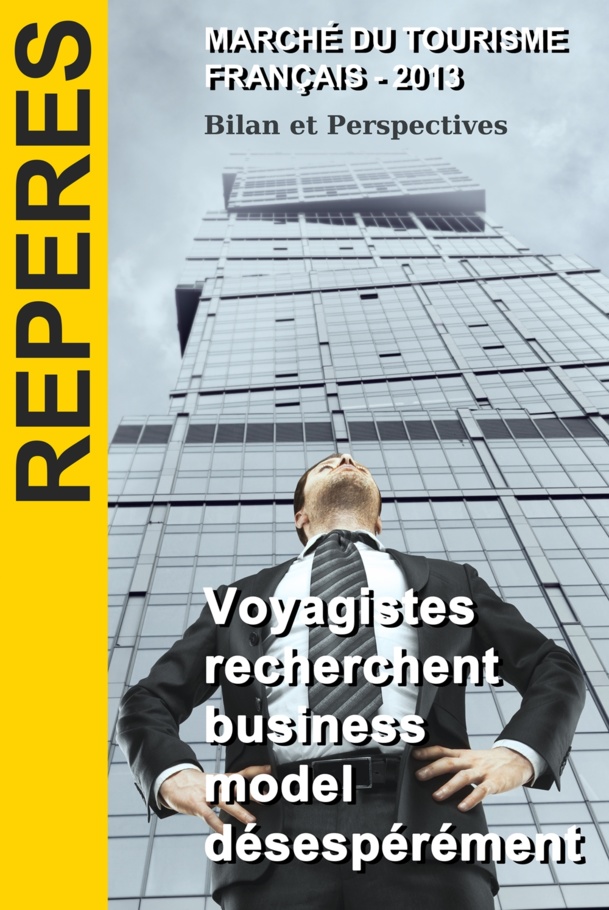 Ebook : “Voyagistes recherchent Business model désespérément” Ebook : “Voyagistes recherchent Business model désespérément”