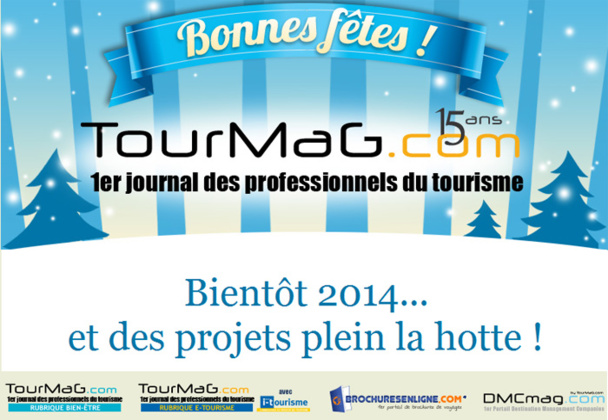 TourMaG.com vous souhaite une bonne et heureuse année 2014 TourMaG.com vous souhaite une bonne et heureuse année 2014