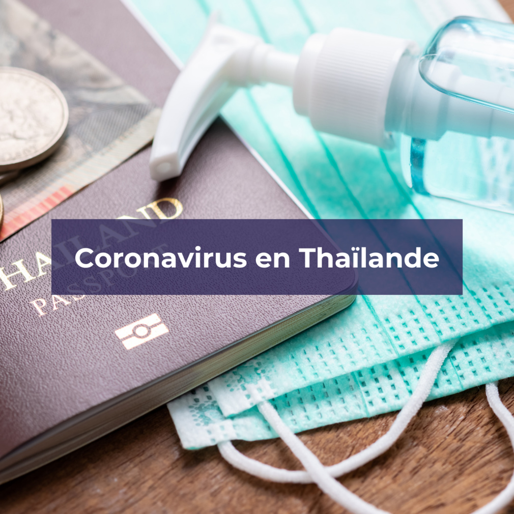 Coronavirus en Thaïlande : les informations à savoir Coronavirus en Thaïlande : les informations à savoir
