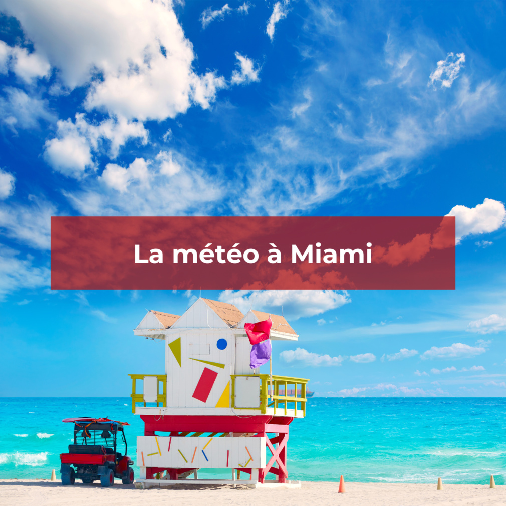 La météo à Miami selon les saisons