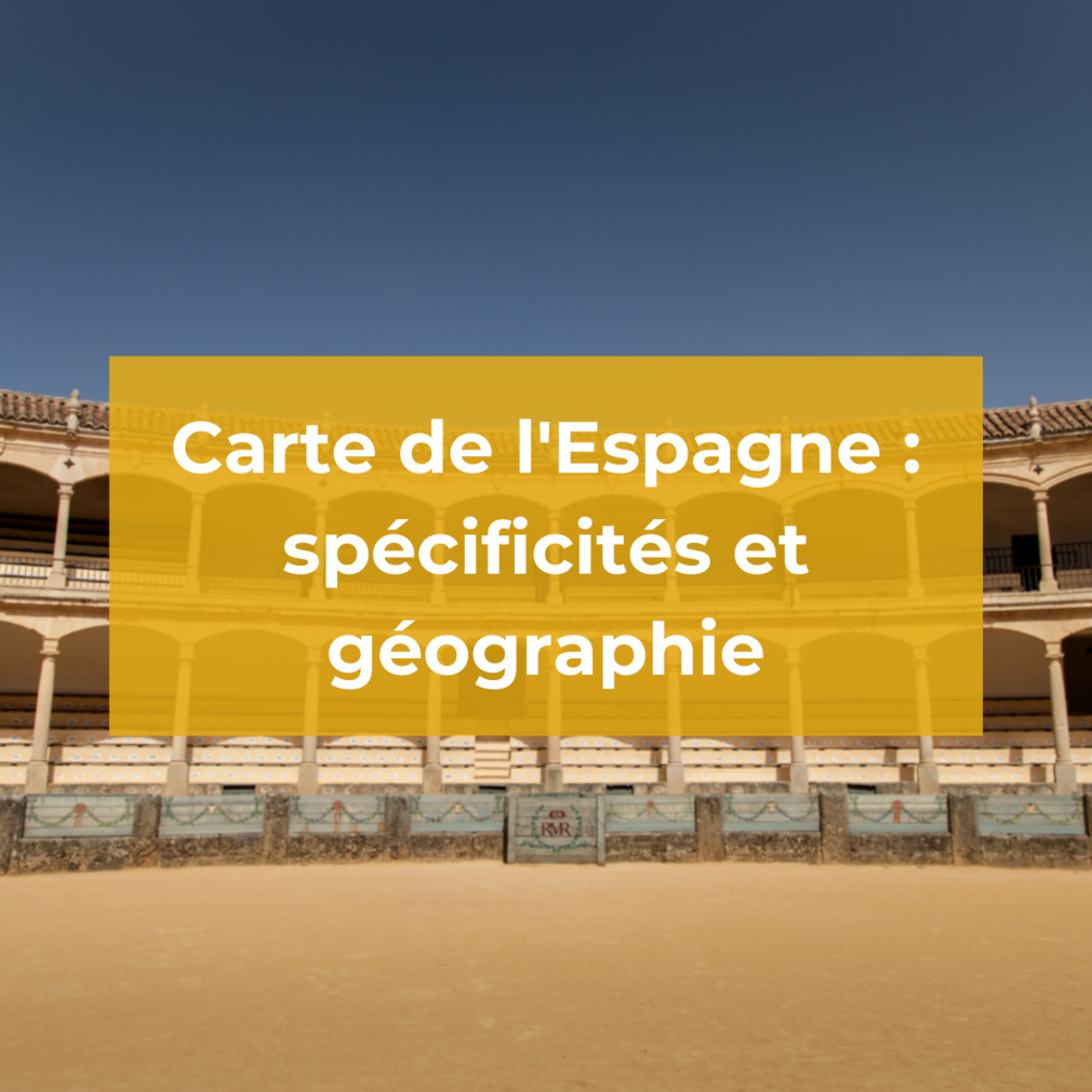 Carte Espagne : Découvrez la géographie espagnole