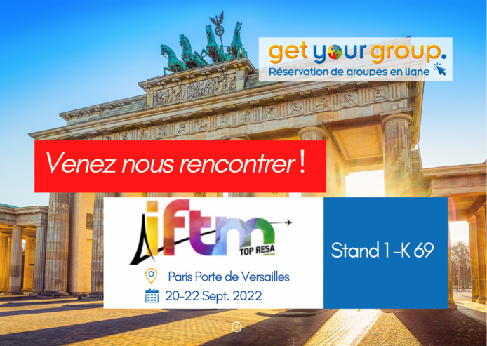 Get Your Group : présent à l'IFTM Top Resa Paris 2022 avec son nouveau catalogue 2023