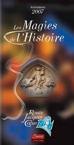 Berry : visites magiques au coeur de la Route Jacques-Coeur Berry : visites magiques au coeur de la Route Jacques-Coeur