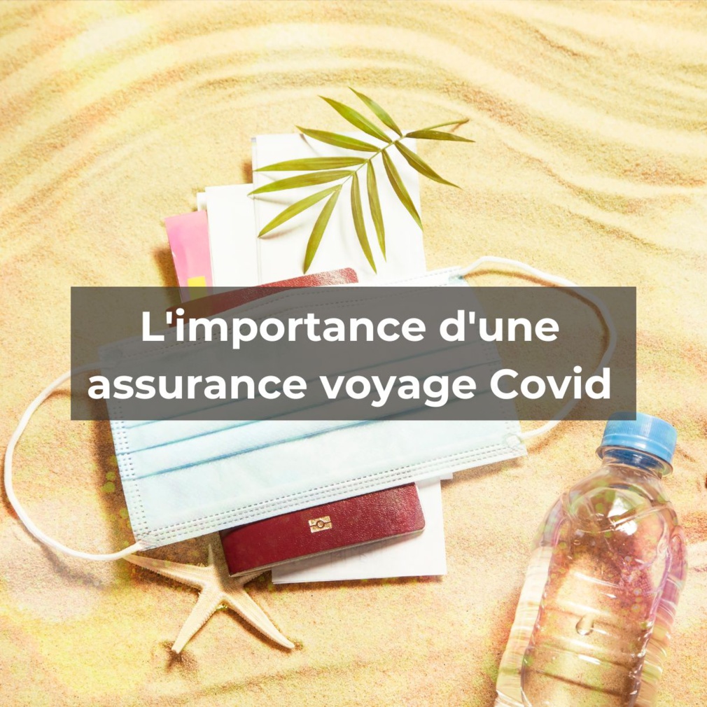 L'importance d'une assurance voyage Covid L'importance d'une assurance voyage Covid