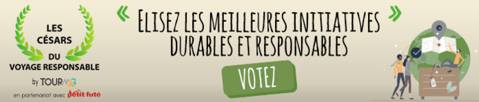 Césars du Voyage Responsable : un délai d'un mois supplémentaire pour les candidats !