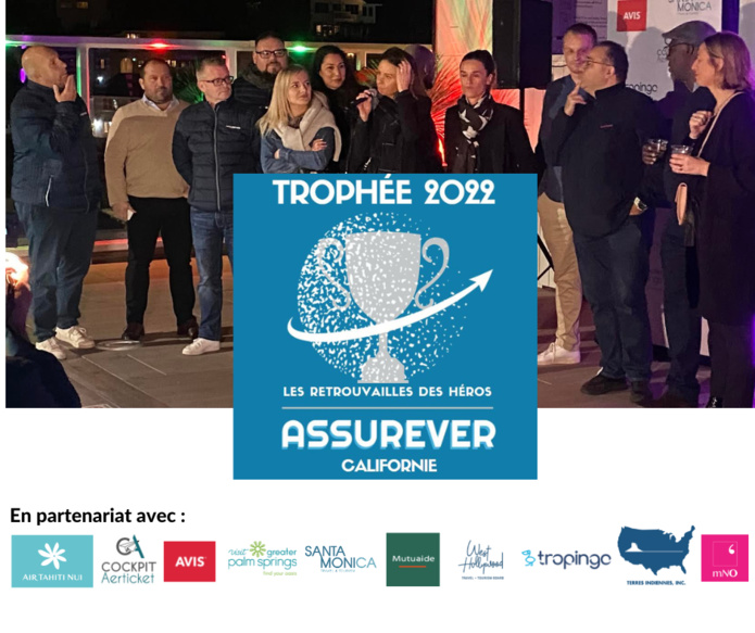 L’équipe ASSUREVER ©Trophée Assurever 2022 Californie L’équipe ASSUREVER ©Trophée Assurever 2022 Californie