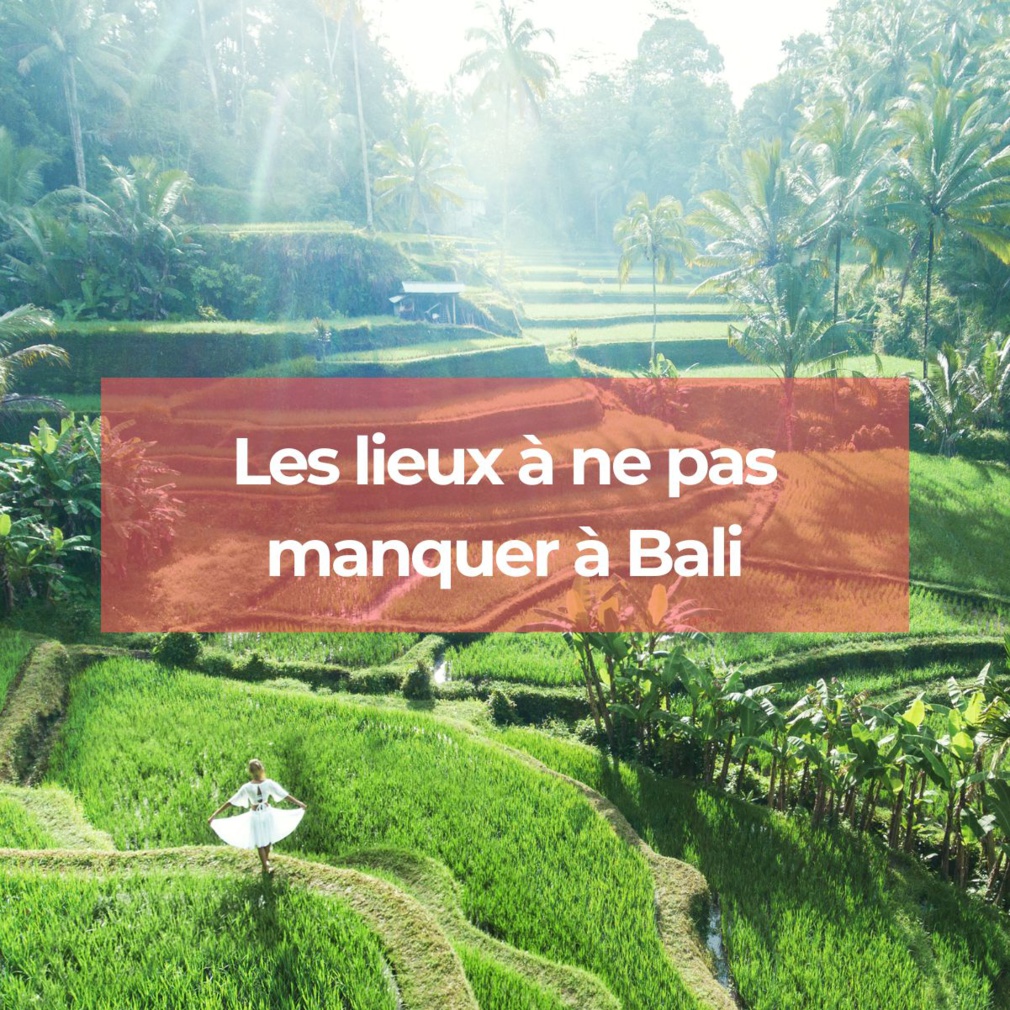 Que voir à Bali Que voir à Bali