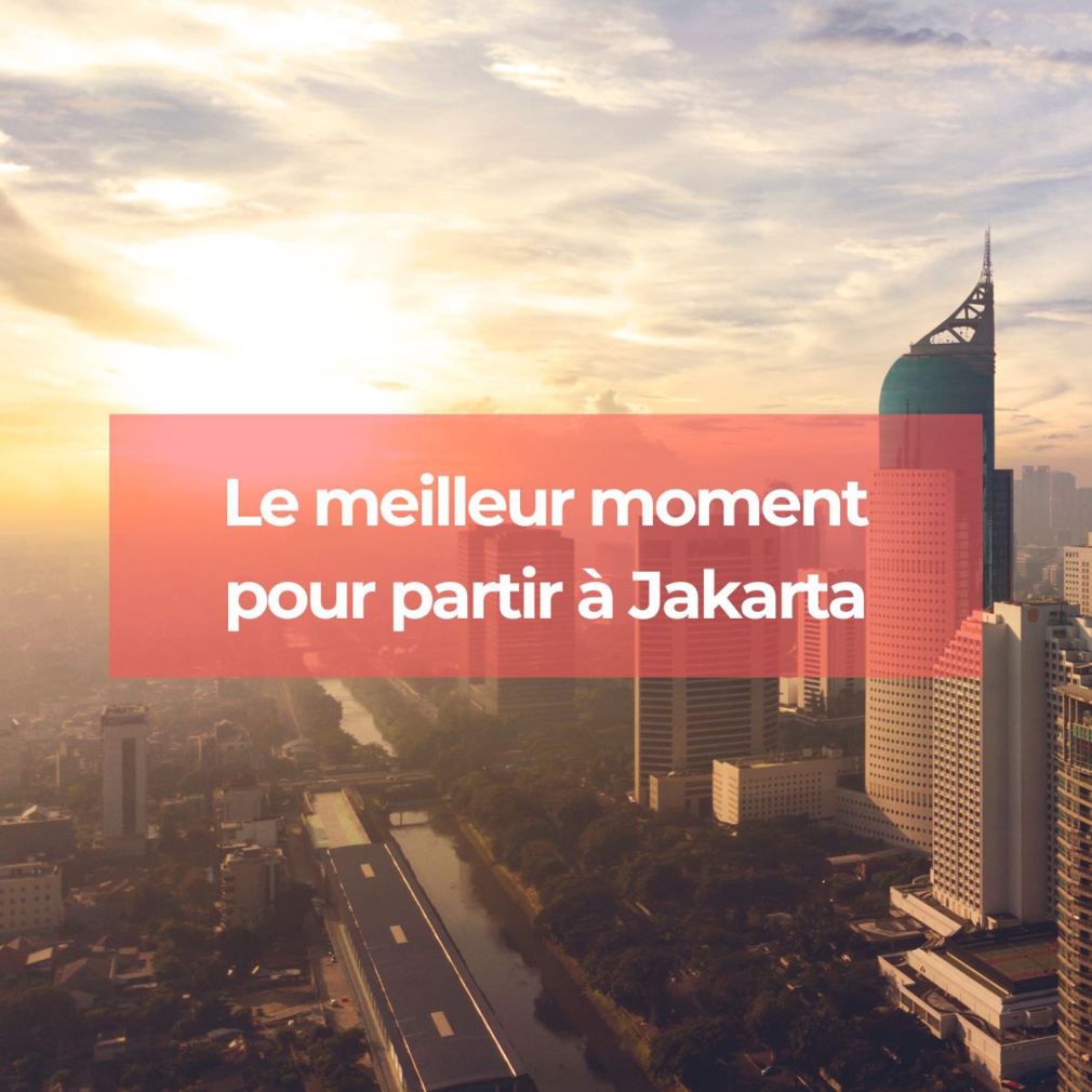 Quand partir à Jakarta Quand partir à Jakarta