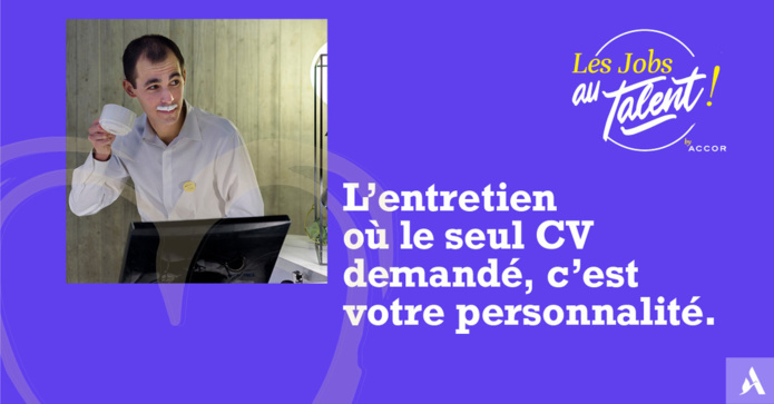 "Les Jobs au Talent ! by Accor" auront lieu le 26 janvier 2023 - DR "Les Jobs au Talent ! by Accor" auront lieu le 26 janvier 2023 - DR